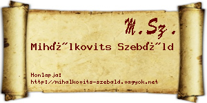 Mihálkovits Szebáld névjegykártya